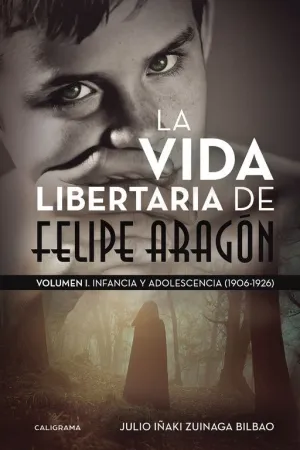 LA VIDA LIBERTARIA DE FELIPE ARAGÓN