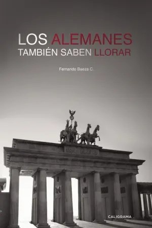 LOS ALEMANES TAMBIÉN SABEN LLORAR