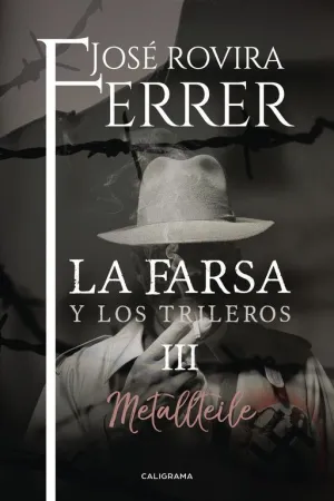 LA FARSA Y LOS TRILEROS III