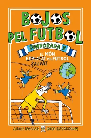 BOJOS PEL FUTBOL. TEMPORADA 2 - EL MÓN (EXPLICAT) SALVAT PEL FUTBOL