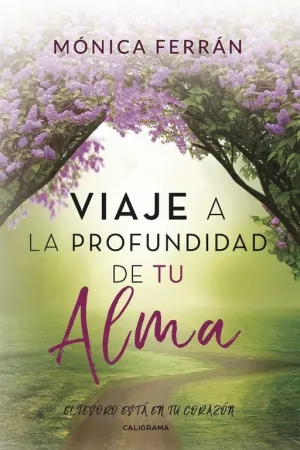 VIAJE A LA PROFUNDIDAD DE TU ALMA
