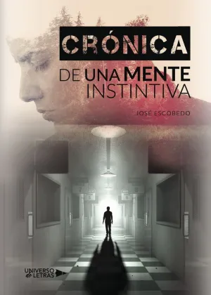 CRÓNICA DE UNA MENTE INSTINTIVA