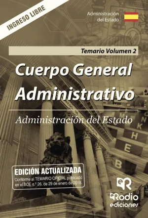 Cuerpo General Administrativo. Administración del Estado. Temario. Volumen 2. In