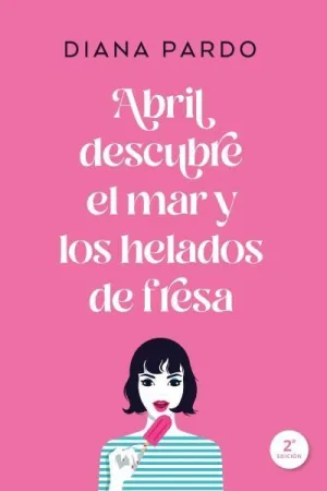 ABRIL DESCUBRE EL MAR Y LOS HELADOS DE FRESA