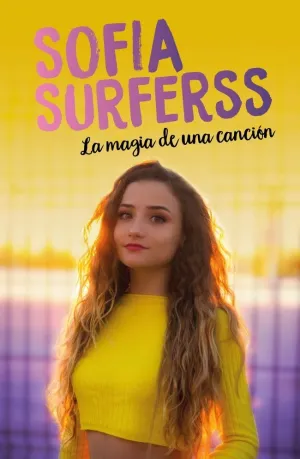 LA MAGIA DE UNA CANCIÓN (SOFÍA SURFERSS)