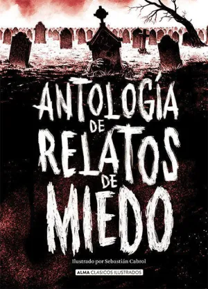 ANTOLOGÍA DE RELATOS DE MIEDO ANTOLOGÍA DE RELATOS DE MIEDO
