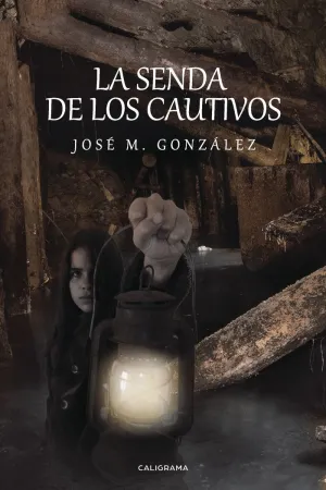 LA SENDA DE LOS CAUTIVOS
