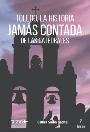 Toledo, la Historia Jamás Contada de las Catedrales