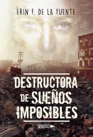 DESTRUCTORA DE SUEÑOS IMPOSIBLES
