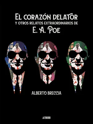 EL CORAZÓN DELATOR Y OTROS RELATOS EXTRAORDINARIOS DE E. A. POE EL CORAZÓN DELATOR Y OTROS RELATOS EXTRAORDINARIOS DE E. A. POE