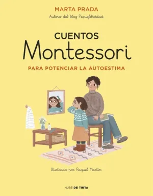 CUENTOS MONTESSORI PARA POTENCIAR LA AUTOESTIMA (CUENTOS MONTESSORI)