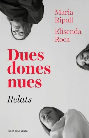 DUES DONES NUES. RELATS DUES DONES NUES. RELATS