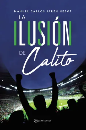 LA ILUSIÓN DE CALITO