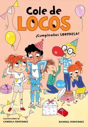 COLE DE LOCOS 3 - ¡CUMPLEAÑOS SORPRESA!
