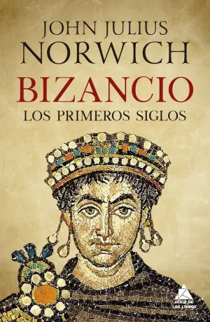BIZANCIO: LOS PRIMEROS SIGLOS