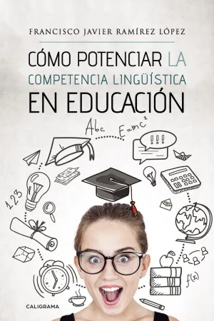 CÓMO POTENCIAR LA COMPETENCIA LINGÜÍSTICA EN EDUCACIÓN