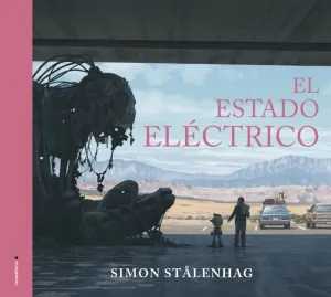 EL ESTADO ELÉCTRICO (THE ELECTRIC STATE)