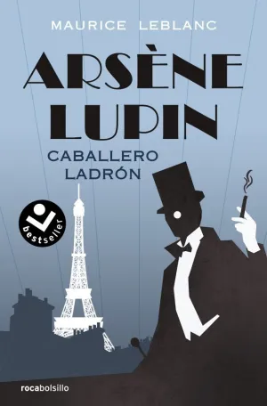 ARSÈNE LUPIN - CABALLERO LADRÓN ARSÈNE LUPIN - CABALLERO LADRÓN