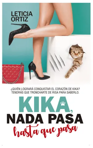 Kika, Nada Pasa Hasta que Pasa