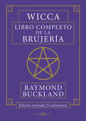 WICCA. LIBRO COMPLETO DE LA BRUJERÍA