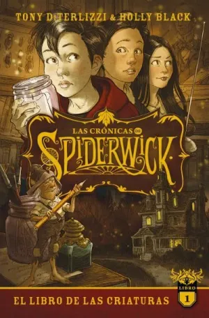 LAS CRÓNICAS DE SPIDERWICK VOL. 1 LAS CRÓNICAS DE SPIDERWICK VOL. 1