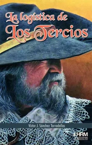 LA LOGÍSTICA DE LOS TERCIOS