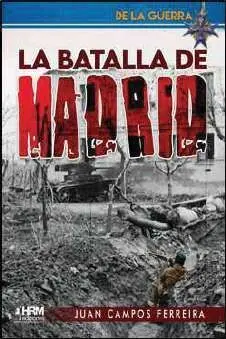 LA BATALLA DE MADRID, 1936-1937