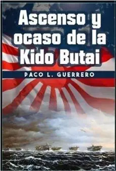 ASCENSO Y OCASO DE LA KIDO BUTAI