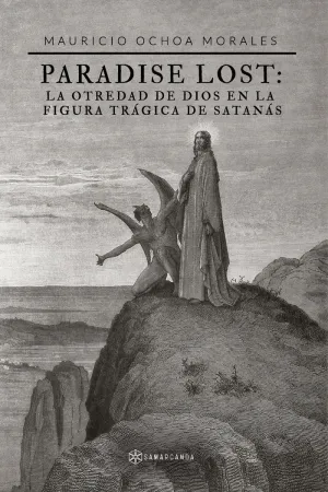 PARADISE LOST: LA OTREDAD DE DIOS EN LA FIGURA TRÁGICA DE SATANÁS