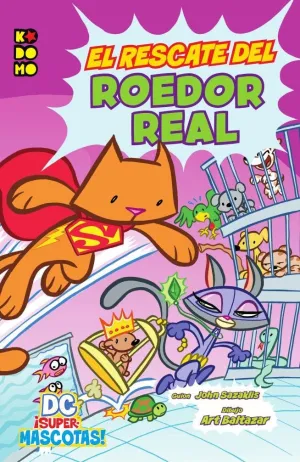 DC ¡SUPERMASCOTAS!: RESCATE DEL ROEDOR REAL