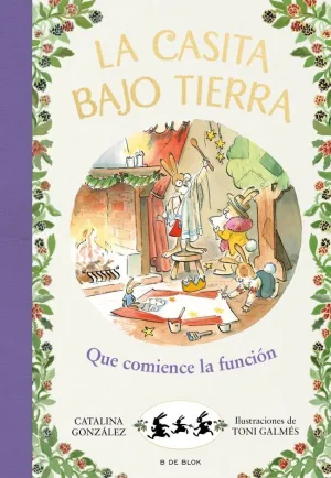 LA CASITA BAJO TIERRA 6 - ¡QUE COMIENCE LA FUNCIÓN!