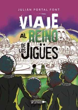 VIAJE AL REINO DE LOS JIGÜES
