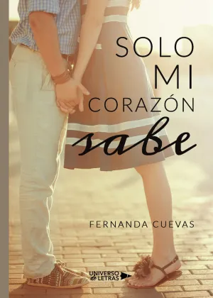 SOLO MI CORAZÓN SABE