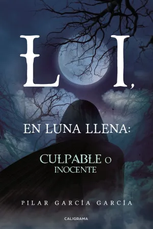 LOI, EN LUNA LLENA: CULPABLE O INOCENTE