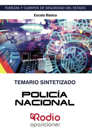 POLICÍA NACIONAL 2023. ESCALA BÁSICA. TODO EL TEMARIO OFICIAL SINTETIZADO EN UN