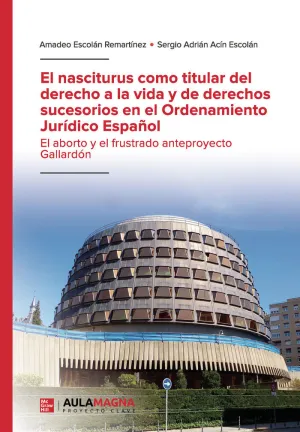 El Nasciturus Como Titular del Derecho a la Vida y de Derechos Sucesorios en el