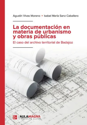 LA DOCUMENTACIÓN EN MATERIA DE URBANISMO Y OBRAS PÚBLICAS