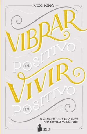 Vibrar en Positivo, Vivir en Positivo