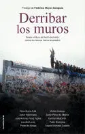 DERRIBAR LOS MUROS DERRIBAR LOS MUROS