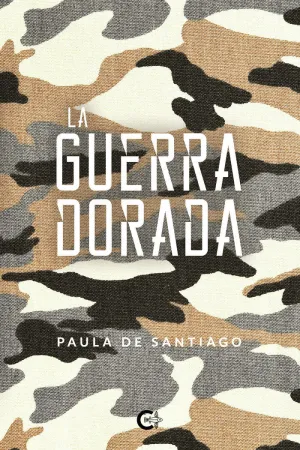 LA GUERRA DORADA LA GUERRA DORADA
