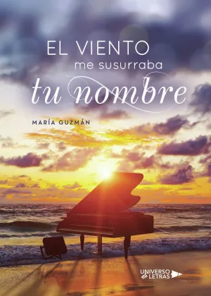 EL VIENTO ME SUSURRABA TU NOMBRE