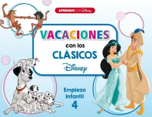 VACACIONES CON LOS CLÁSICOS DISNEY. EMPIEZO INFANTIL (4 AÑOS) (DISNEY. CUADERNO