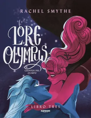 LORE OLYMPUS - LIBRO TRES (EDICIÓN EN ESPAÑOL)