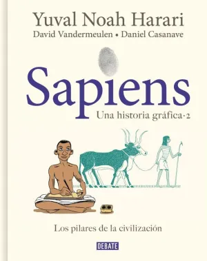 SAPIENS. UNA HISTORIA GRÁFICA 2 - LOS PILARES DE LA CIVILIZACIÓN
