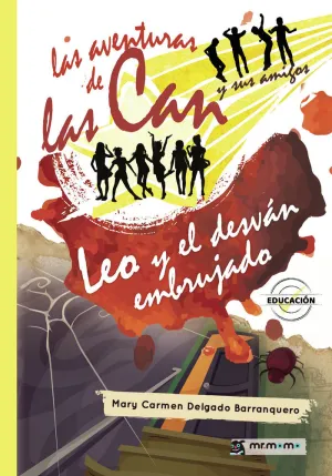 LAS AVENTURAS DE LAS CAN Y SUS AMIGOS. LEO Y EL DESVÁN EMBRUJADO