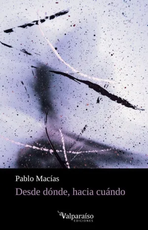 Desde Dónde, Hacia Cuándo