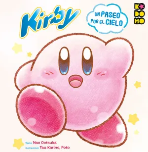 KIRBY DE LAS ESTRELLAS: UN PASEO POR EL CIELO KIRBY DE LAS ESTRELLAS: UN PASEO POR EL CIELO