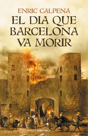 EL DIA QUE BARCELONA VA MORIR
