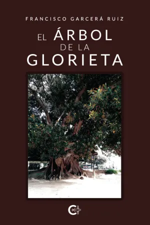 EL ÁRBOL DE LA GLORIETA