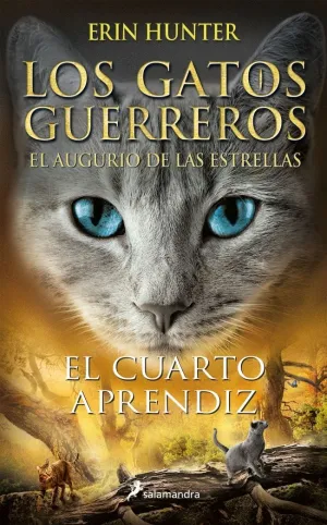LOS GATOS GUERREROS EL AUGURIO DE LAS ESTRELLAS 1 - EL CUARTO APRENDIZ LOS GATOS GUERREROS EL AUGURIO DE LAS ESTRELLAS 1 - EL CUARTO APRENDIZ